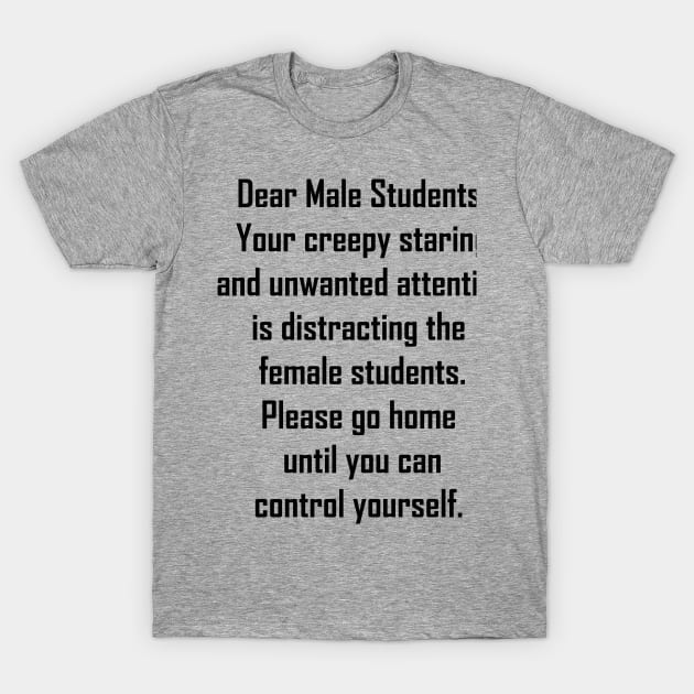 Dear Male Student T-Shirt by ProgressiveAction